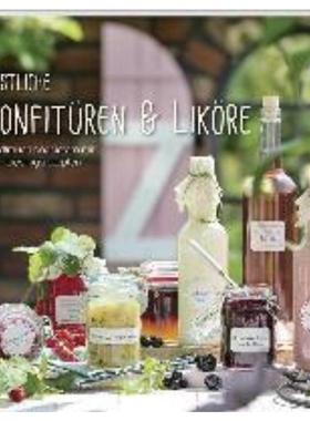 预订【德语】 Köstliche Konfitüren & Liköre:Landfrauen begeistern mit ihren Lieblingsre