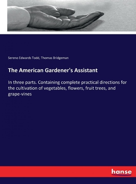 按需印刷不退不换The American Gardener s Assistant[9783337083083]