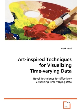按需印刷Art-inspired Techniques for Visualizing Time-varying Data[9783639067699]