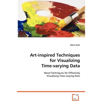 按需印刷不退不换Art-inspired Techniques for Visualizing Time-varying Data[9783639067699]