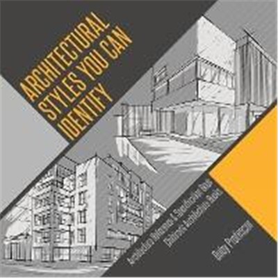 预订不退不换Architectural Styles You Can Identify - Architecture Reference & Specification Book Children's Architecture