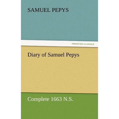 按需印刷不退不换Diary of Samuel Pepys - Complete 1663 N.S.[9783842454637]