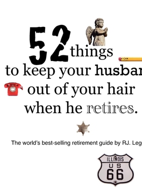 按需印刷52 Things to Keep Your Husband Out of Your Hair When He Retires - Us Edition[9780615173597]