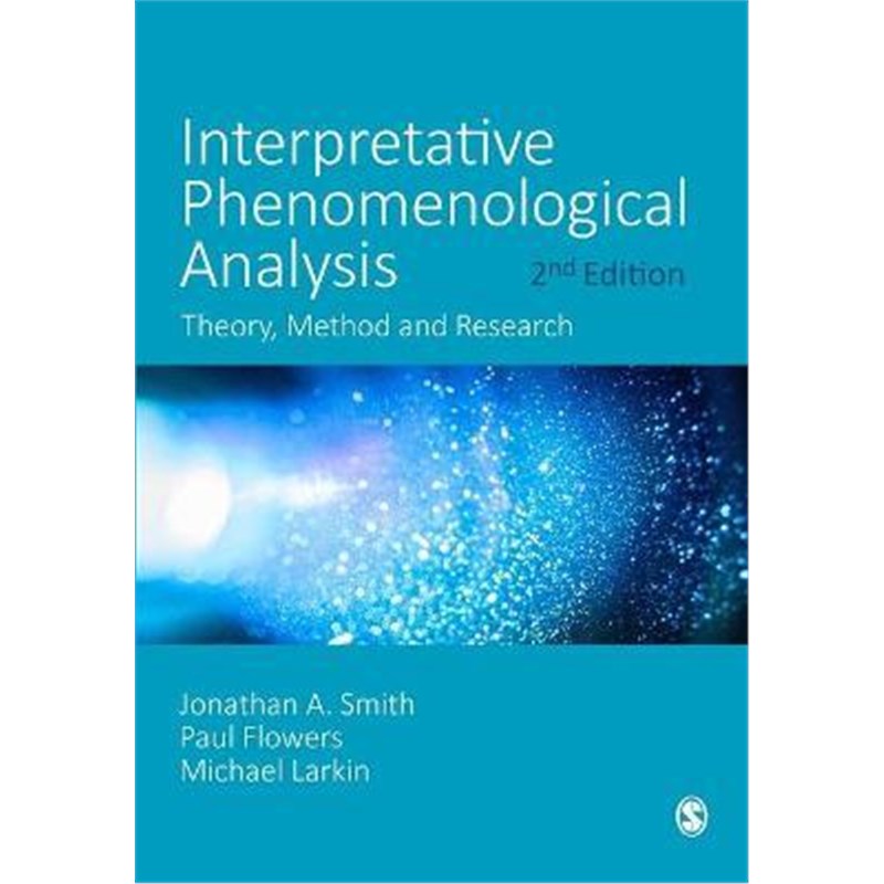 预订Interpretative Phenomenological Analysis:Theory, Method and Research