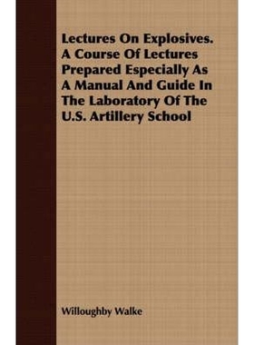 【按需印刷】Lectures On Explosives. A Course Of Lectures Pre
