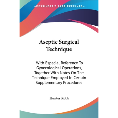 按需印刷不退不换Aseptic Surgical Technique[9781432657499]