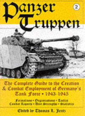 预订Panzertruppen: The Complete Guide to the Creation and Combat Employment of Germany's Tank Force, 1943-1945/Formation