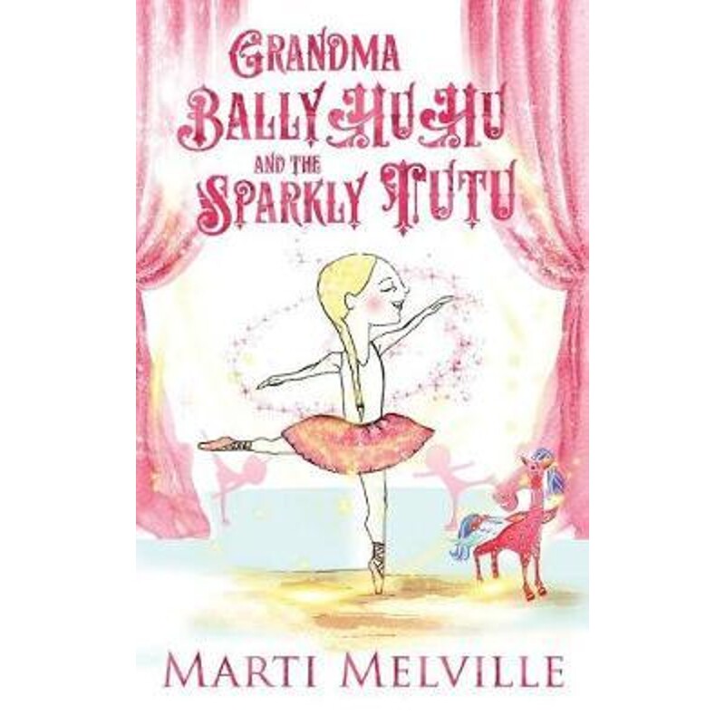 按需印刷不退不换Grandma BallyHuHu and the Sparkly TuTu[9780999493762]