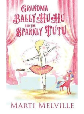 按需印刷Grandma BallyHuHu and the Sparkly TuTu[9780999493762]