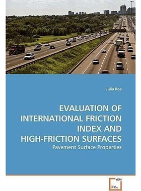 按需印刷不退不换EVALUATION OF INTERNATIONAL FRICTION INDEX AND HIGH-FRICTION SURFACES[9783639173291]