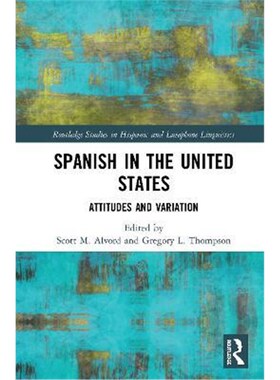按需印刷不退不换Spanish in the United States:Attitudes and Variation[9780367256845]