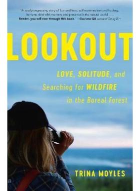 预订Lookout:Love, Solitude, and Searching for Wildfire in the Boreal Forest