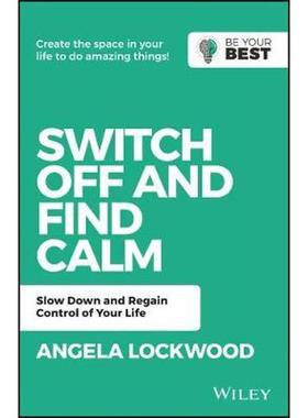 按需印刷Switch Off and Find Calm:Slow Down and Regain Control of Your Life[9780730382164]