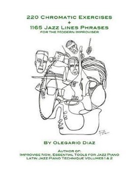 按需印刷220 Chromatic Exercises + 1165 Jazz Lines Phrases for the Modern Improviser[9781456632458]