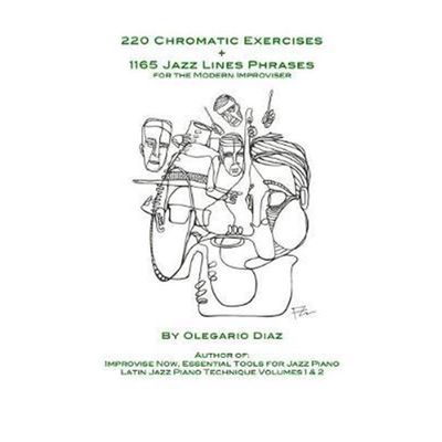 按需印刷220 Chromatic Exercises + 1165 Jazz Lines Phrases for the Modern Improviser[9781456632458]