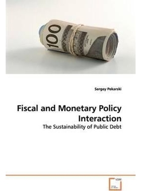 按需印刷Fiscal and Monetary Policy Interaction[9783639163285]