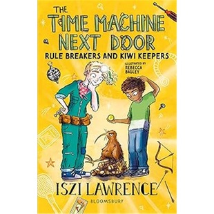 现货The Time Machine Next Door: Rule Breakers and Kiwi Keepers[9781801991162]
