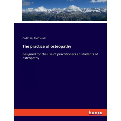 按需印刷不退不换The practice of osteopathy[9783337712044]