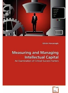 按需印刷Measuring and Managing Intellectual Capital[9783639325737]
