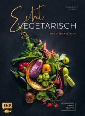 预订【德语】 Echt vegetarisch - Das Standardwerk:Grundlagen, Praxis, Rezepte