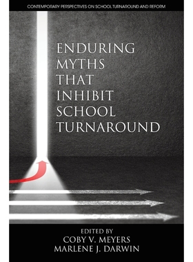 按需印刷Enduring MythsThat Inhibit School Turnaround[9781681238876]