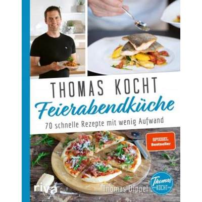 预订【德语】 Thomas kocht: Feierabendküche:70 schnelle Rezepte mit wenig Aufwand. Spie