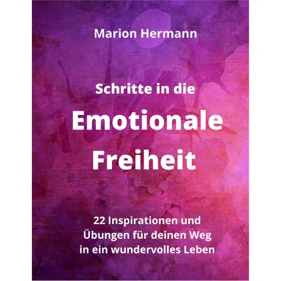 预订【德语】Schritte in die Emotionale Freiheit: schliebe Frieden mit deiner Vergangenheit, [9783347290167]