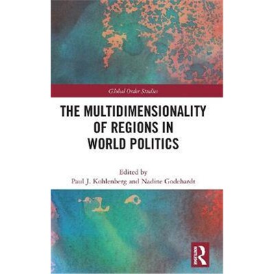 按需印刷The Multidimensionality of Regions in World Politics[9780367280833]
