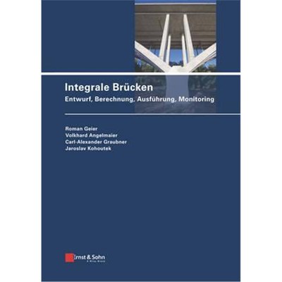 预订【德语】 Integrale Brücken:Entwurf, Berechnung, Ausführung, Monitoring