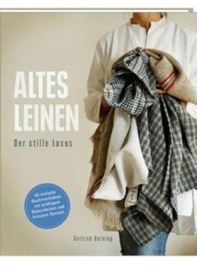 预订【德语】 Altes Leinen:Der stille Luxus. 40 einfache Nachmachideen mit kräftigen Ba