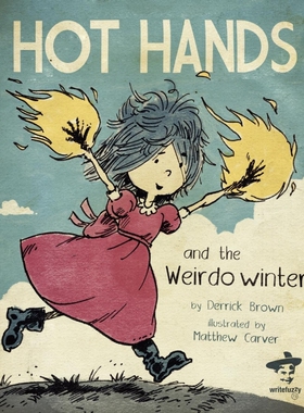 按需印刷不退不换Hot Hands and the Weirdo Winter[9780984251520]
