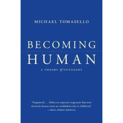 预订Becoming Human:A Theory of Ontogeny