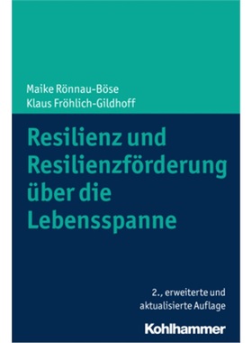 预订【德语】Resilienz und Resilienzforderung uber die Lebensspanne[9783170355897]