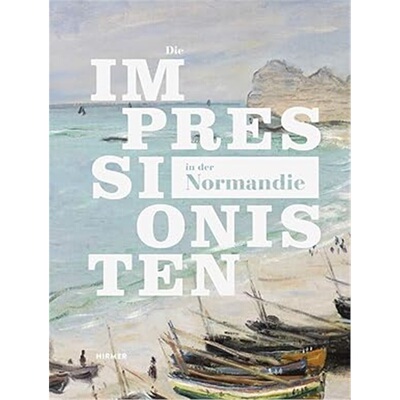 现货DIE IMPRESSIONISTEN IN DER NORMANDIE[9783777429984]