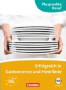 预订Erfolgreich in Gastronomie und Hotellerie (A2 - B1)