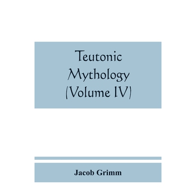 按需印刷不退不换Teutonic mythology (Volume IV)[9789389465778]