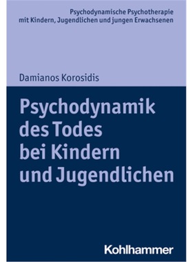 预订【德语】Psychodynamik des Todes bei Kindern und Jugendlichen[9783170360082]