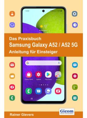 预订【德语】 Das Praxisbuch Samsung Galaxy A52 / A52 5G - Anleitung für Einsteiger: