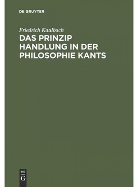 按需印刷DEG Das Prinzip Handlung in der Philosophie Kants[9783110072198]