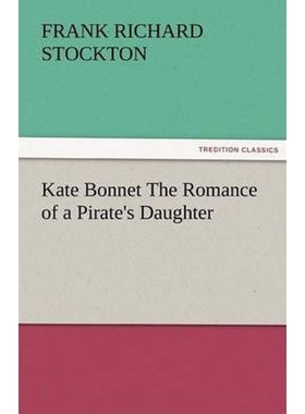 按需印刷Kate Bonnet The Romance of a Pirate's Daughter[9783842483170]
