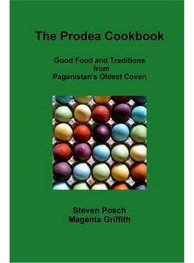 按需印刷Prodea Cookbook: Good Food and Traditions from Paganistan's Oldest Coven[9781312008458]