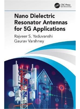 按需印刷图书Nano Dielectric Resonator Antennas for 5G Applications[9780367465339]
