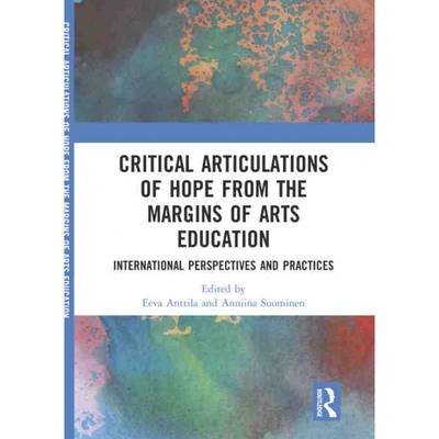 按需印刷不退不换TF Critical Articulations of Hope from the Margins of Arts Education[9780815362838]