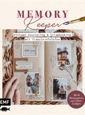 预订不退不换德语Memory Keeper - Vintage-Journaling und Scrapbooking mit fraeuleinfotofee:Mit Sc