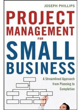 按需印刷Project Management for Small Business:A Streamlined Approach from Planning to Completion[9780814417676]