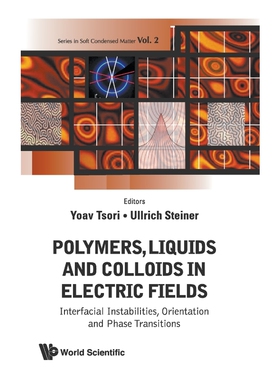 按需印刷不退不换POLYMERS, LIQUIDS AND COLLOIDS IN ELECTRIC FIELDS[9789814271684]