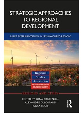 按需印刷不退不换Strategic Approaches to Regional Development:Smart Experimentation in Less-Favoured Regions[978113808435