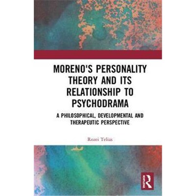 按需印刷不退不换 Moreno's Personality Theory and its Relationshi