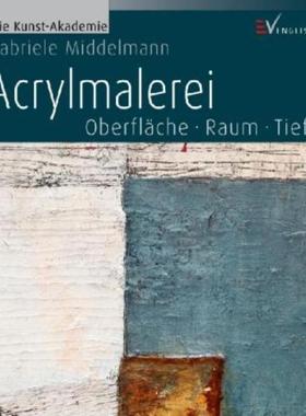 预订【德语】 Acrylmalerei:Oberfläche Raum Tiefe