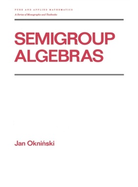 预订Semigroup Algebras[9780824783563]